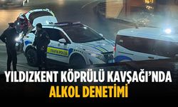 Yıldızkent Köprülü Kavşağı’nda alkol denetimi