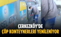Çerkezköy’de çöp konteynerleri yenileniyor