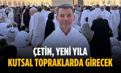 Çetin, yeni yıla kutsal topraklarda girecek