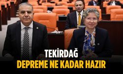 “Tekirdağ depreme ne kadar hazır”