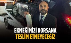 “Ekmeğimizi korsana teslim etmeyeceğiz”