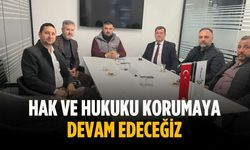 “Hak ve hukuku korumaya devam edeceğiz”