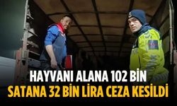 Hayvanı alana 102 bin satana 32 bin lira ceza kesildi