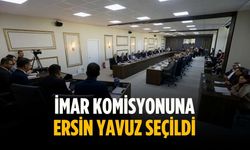 İmar komisyonuna Ersin Yavuz seçildi