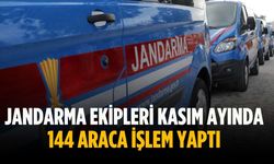 Jandarma ekipleri kasım ayında 144 araca işlem yaptı