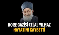 Kore Gazisi Celal Yılmaz hayatını kaybetti
