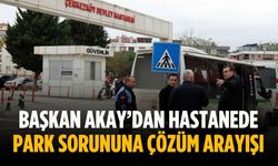 Başkan Akay’dan hastanede park sorununa çözüm arayışı
