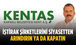 “İştirak şirketlerini siyasetten arındırın ya da kapatın”