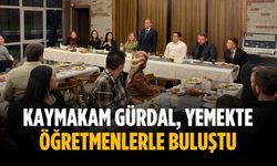 Kaymakam Gürdal, yemekte öğretmenlerle buluştu
