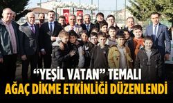 “Yeşil Vatan” temalı ağaç dikme etkinliği düzenlendi