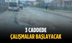 3 caddede çalışmalar başlayacak