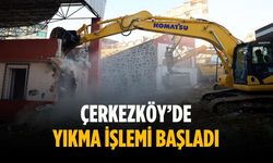 Çerkezköy’de yıkma işlemi başladı