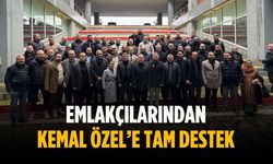 Emlakçılarından Kemal Özel’e tam destek