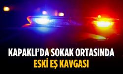 Kapaklı’da sokak ortasında eski eş kavgası