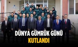 Dünya Gümrük Günü kutlandı
