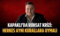Kapaklı’da ruhsat krizi: Herkes aynı kurallara uymalı