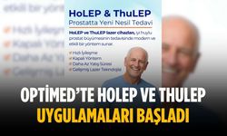 Optimed’te HoLEP ve ThuLEP uygulamaları başladı