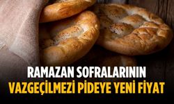Ramazan sofralarının vazgeçilmezi pideye yeni fiyat