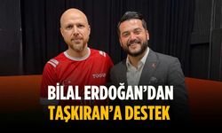 Bilal Erdoğan’dan Taşkıran’a destek