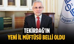 Tekirdağ'ın yeni il müftüsü belli oldu