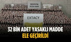 32 bin adet yasaklı madde ele geçirildi
