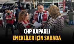 CHP Kapaklı emekliler için sahada