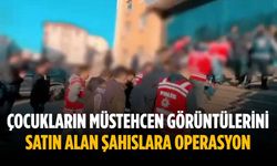 Çocukların müstehcen görüntülerini satın alan şahıslara operasyon
