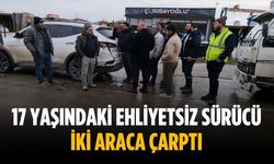 17 yaşındaki ehliyetsiz sürücü iki araca çarptı