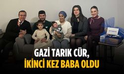 Gazi Tarık Cür, ikinci kez baba oldu