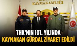 THK’nın 101. Yılında Kaymakam Gürdal ziyaret edildi