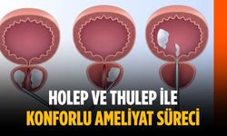 HoLEP ve ThuLEP ile konforlu ameliyat süreci