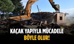 Kaçak yapıyla mücadele böyle olur!