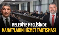 Belediye meclisinde Kanat’ların hizmet tartışması