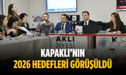 Kapaklı’nın 2026 hedefleri görüşüldü