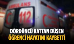 Dördüncü kattan düşen öğrenci hayatını kaybetti