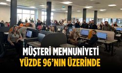 Müşteri memnuniyeti yüzde 96’nın üzerinde