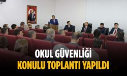 Okul Güvenliği konulu toplantı yapıldı