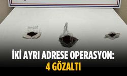İki ayrı adrese operasyon: 4 gözaltı