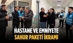 Hastane ve emniyete sahur paketi ikramı