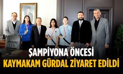Şampiyona öncesi Kaymakam Gürdal ziyaret edildi