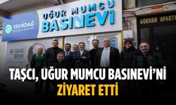 Taşcı, Uğur Mumcu Basınevi’ni ziyaret etti