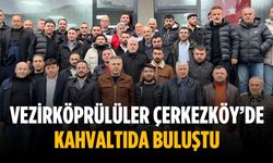 Vezirköprülüler Çerkezköy’de kahvaltıda buluştu