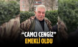 “Camcı Cengiz” emekli oldu