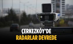 Çerkezköy’de radarlar devrede