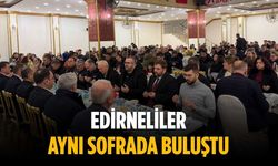 Edirneliler aynı sofrada buluştu