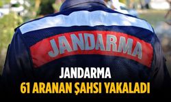 Jandarma 61 aranan şahsı yakaladı