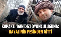 Kapaklı’dan dizi oyunculuğuna: Hayalinin peşinden gitti