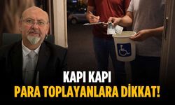 Kapı kapı para toplayanlara dikkat!