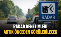 Radar denetimleri artık önceden görülebilecek