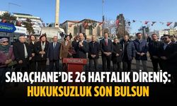 Saraçhane’de 26 haftalık direniş: Hukuksuzluk son bulsun